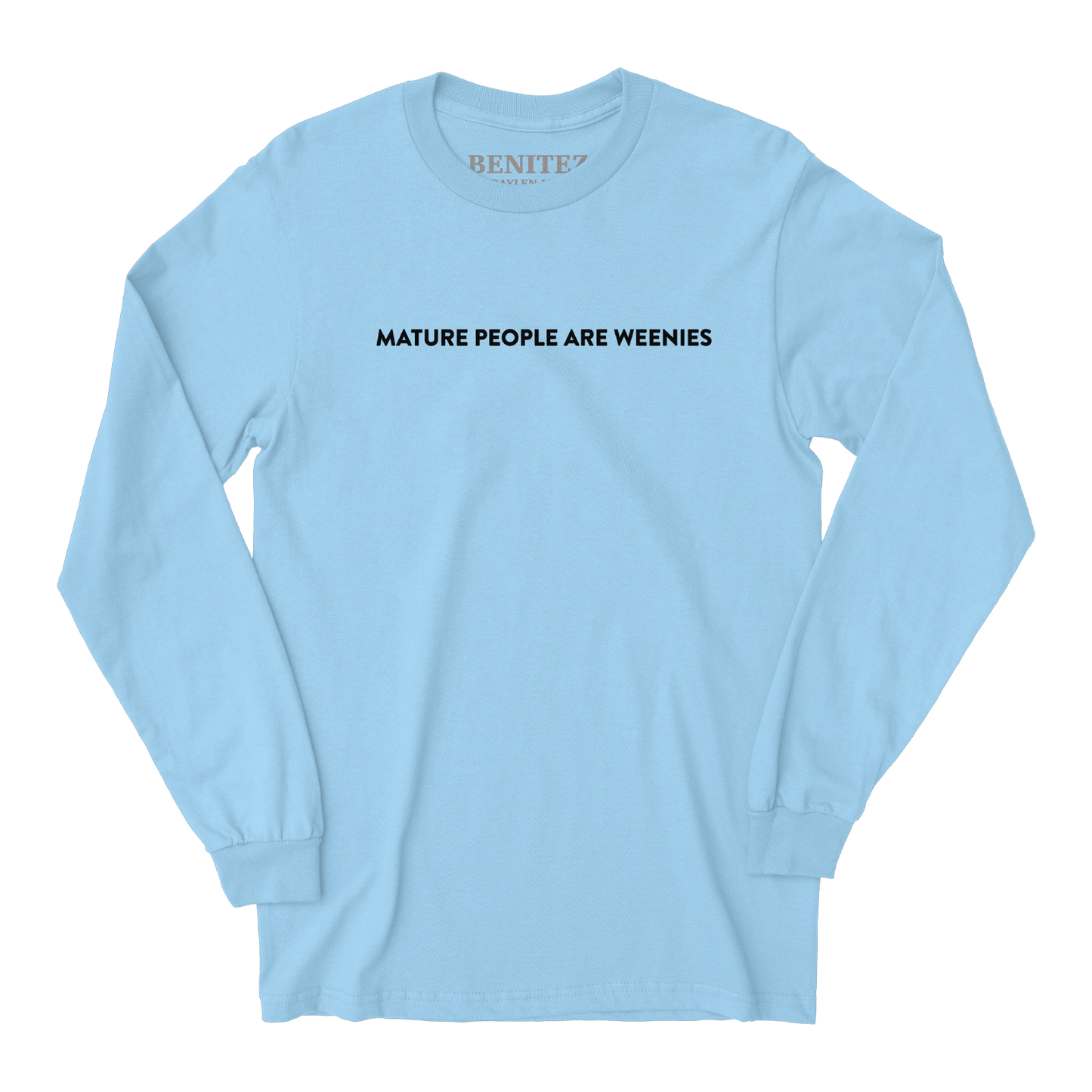Mature People are Weenies Light Blue Long Sleeve