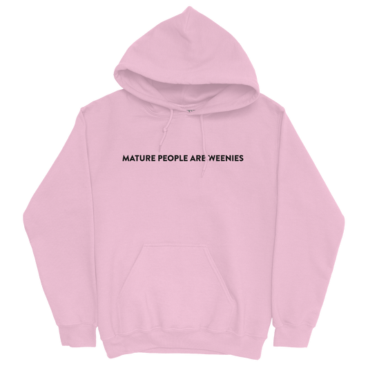 Mature People are Weenies Light Pink Hoodie