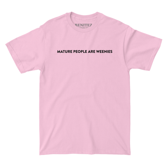 Mature People are Weenies Light Pink Tee