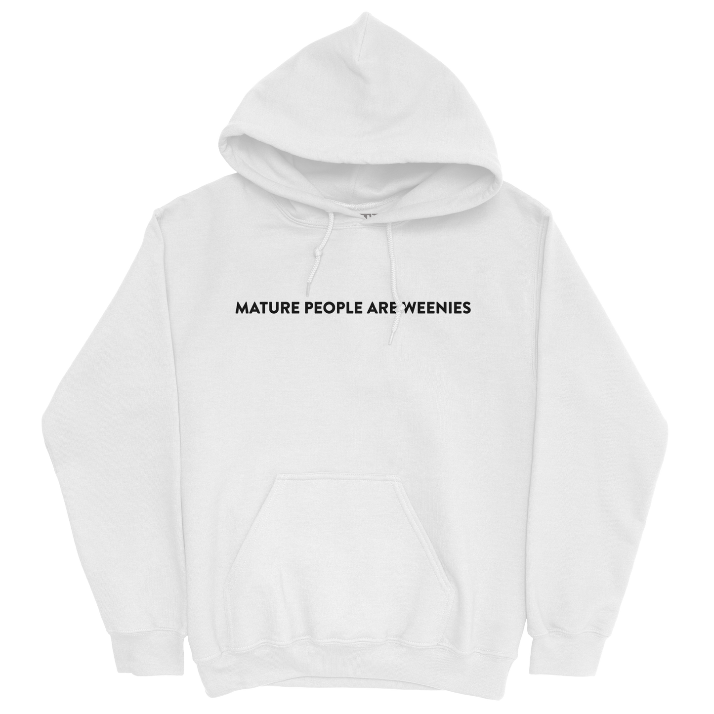 Mature People are Weenies White Hoodie