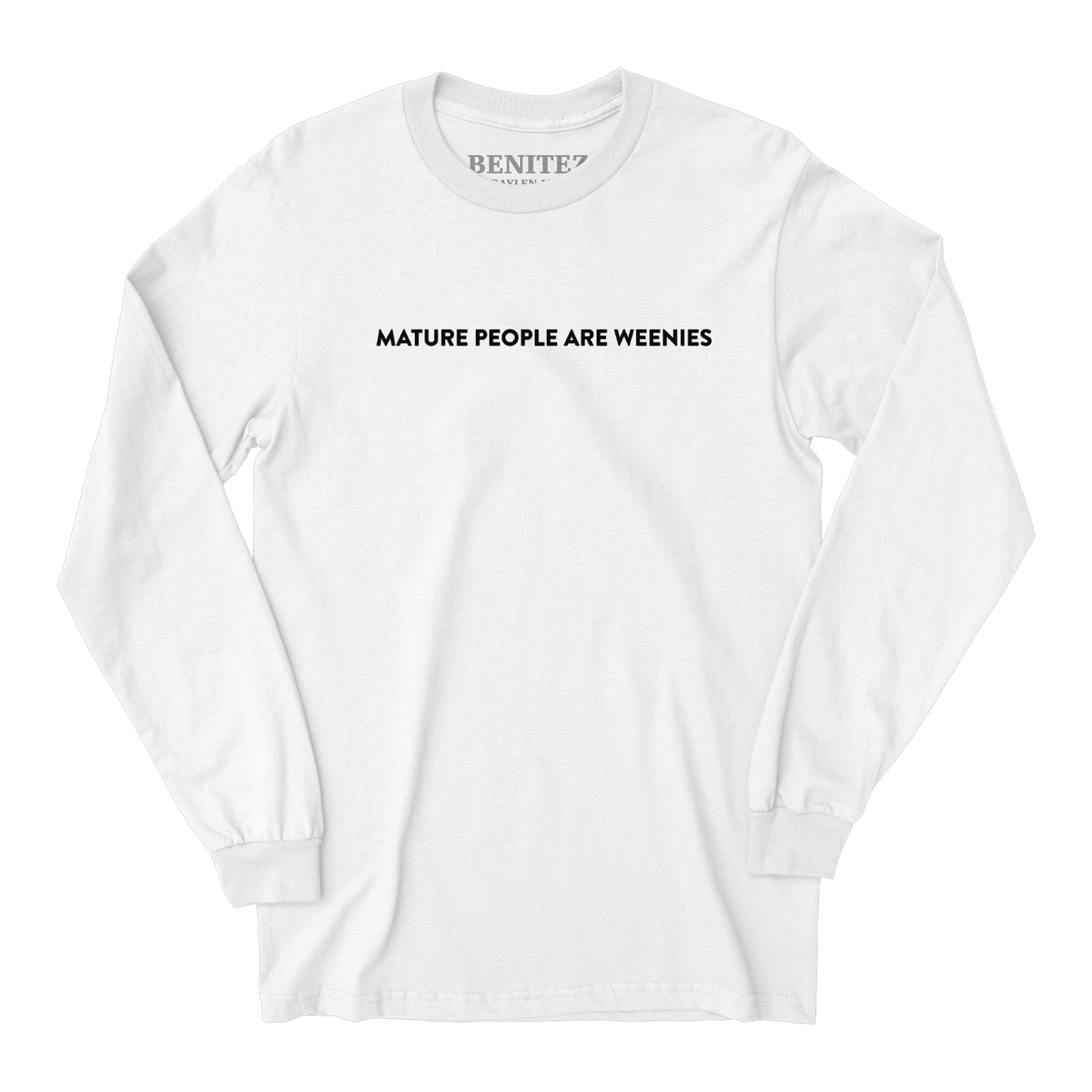 Mature People are Weenies White Long Sleeve