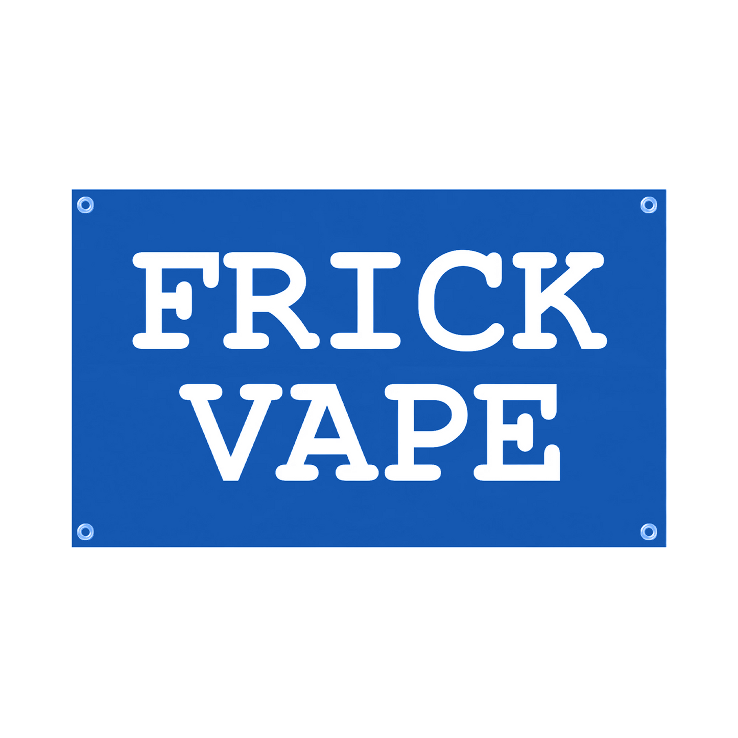 Frick Vape Blue Wall Flag