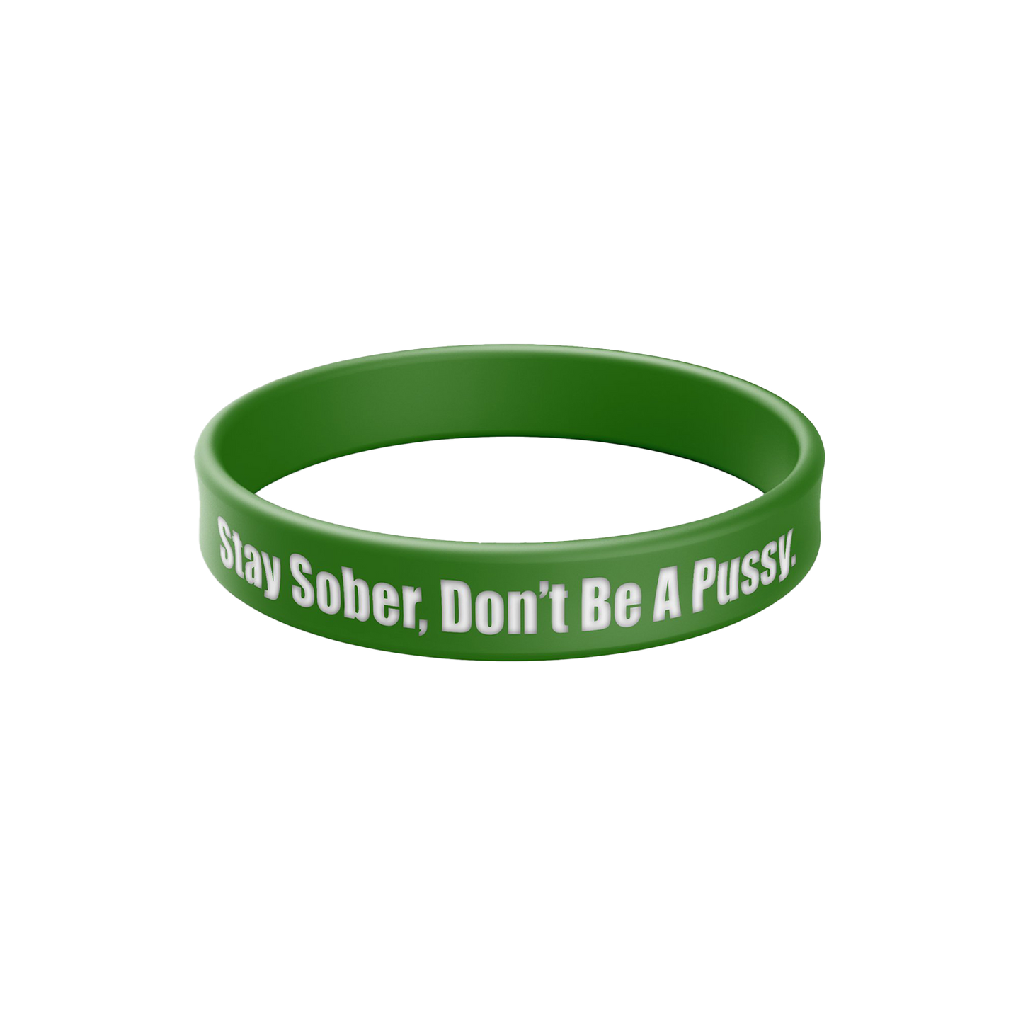Stay Sober, Don't Be A Pussy Bracelet