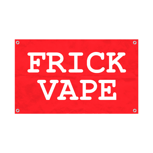 Frick Vape Wall Flag